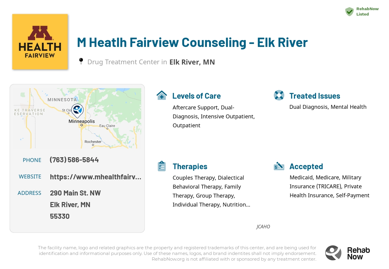 Helpful reference information for M Heatlh Fairview Counseling - Elk River, a drug treatment center in Minnesota located at: 290 290 Main St. NW, Elk River, MN 55330, including phone numbers, official website, and more. Listed briefly is an overview of Levels of Care, Therapies Offered, Issues Treated, and accepted forms of Payment Methods.