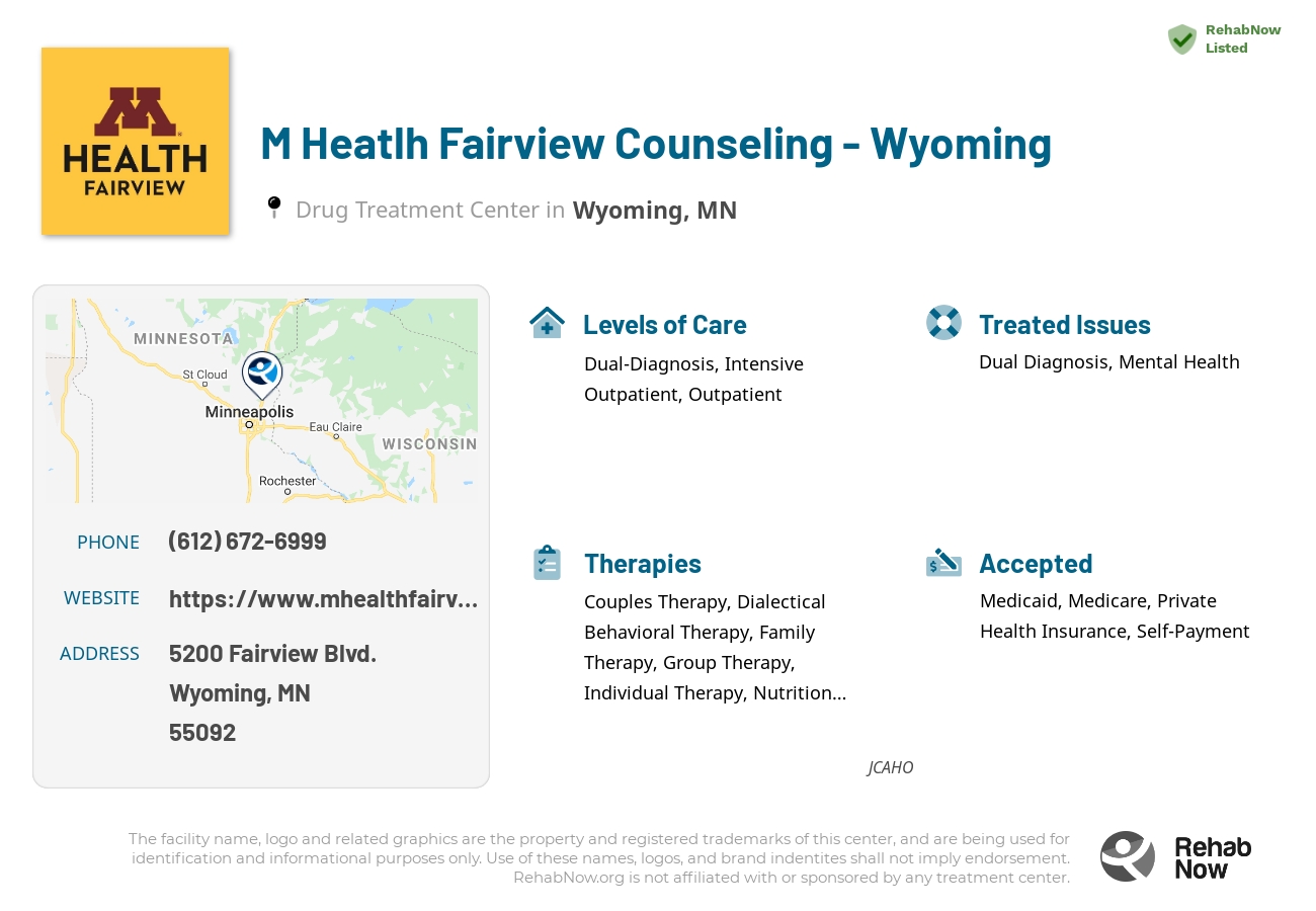 Helpful reference information for M Heatlh Fairview Counseling - Wyoming, a drug treatment center in Minnesota located at: 5200 5200 Fairview Blvd., Wyoming, MN 55092, including phone numbers, official website, and more. Listed briefly is an overview of Levels of Care, Therapies Offered, Issues Treated, and accepted forms of Payment Methods.