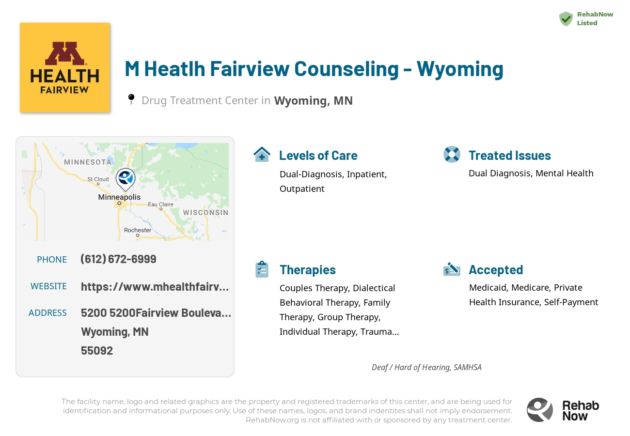 Helpful reference information for M Heatlh Fairview Counseling - Wyoming, a drug treatment center in Minnesota located at: 5200 5200Fairview Boulevard, Wyoming, MN 55092, including phone numbers, official website, and more. Listed briefly is an overview of Levels of Care, Therapies Offered, Issues Treated, and accepted forms of Payment Methods.