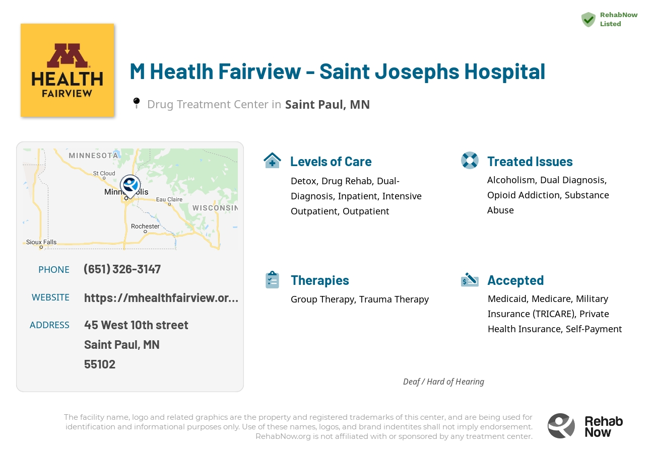 Helpful reference information for M Heatlh Fairview - Saint Josephs Hospital, a drug treatment center in Minnesota located at: 45 45 West 10th street, Saint Paul, MN 55102, including phone numbers, official website, and more. Listed briefly is an overview of Levels of Care, Therapies Offered, Issues Treated, and accepted forms of Payment Methods.