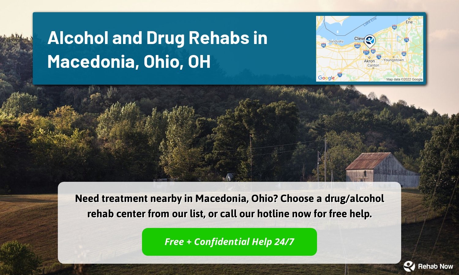 Need treatment nearby in Macedonia, Ohio? Choose a drug/alcohol rehab center from our list, or call our hotline now for free help.