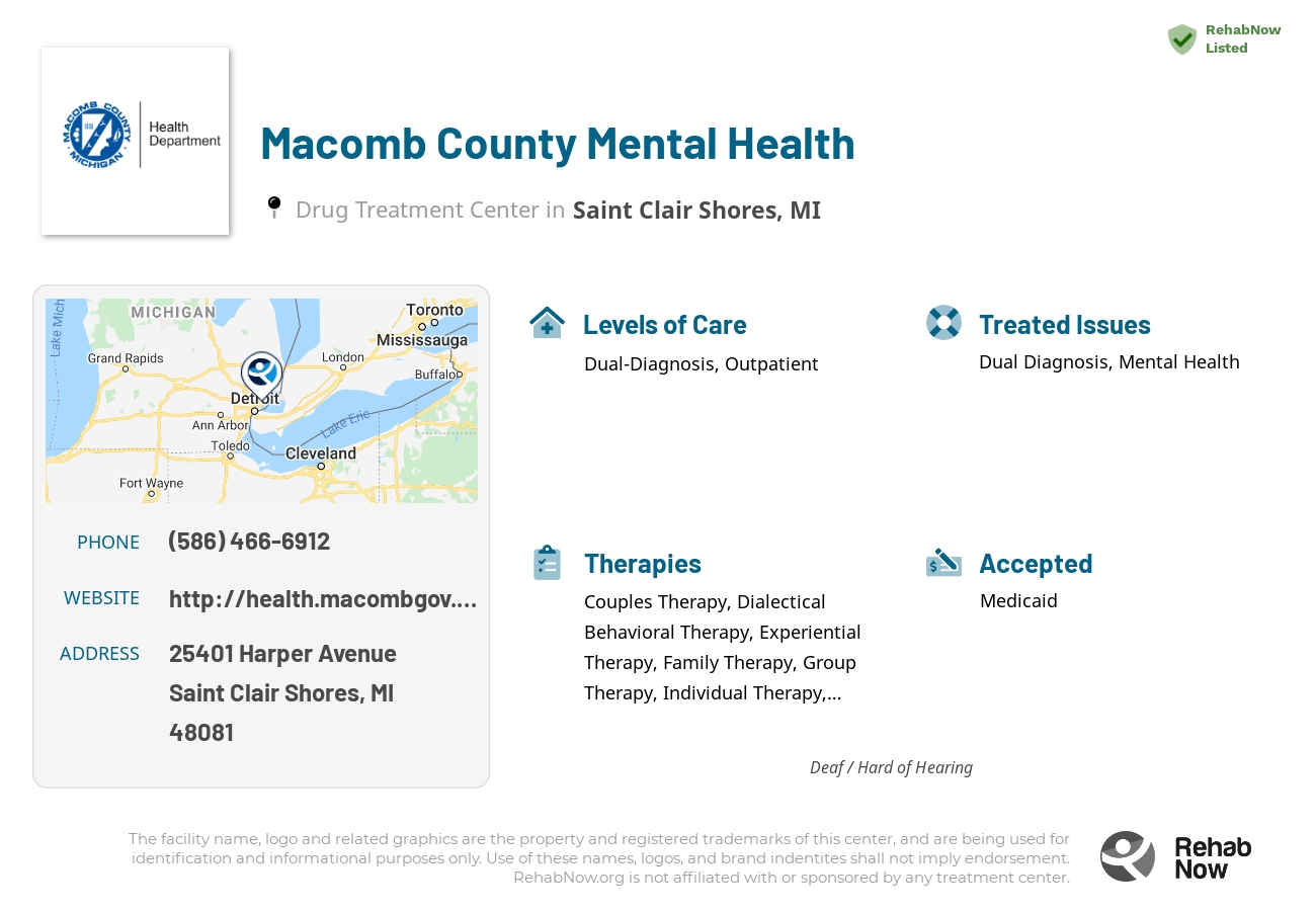 Helpful reference information for Macomb County Mental Health, a drug treatment center in Michigan located at: 25401 25401 Harper Avenue, Saint Clair Shores, MI 48081, including phone numbers, official website, and more. Listed briefly is an overview of Levels of Care, Therapies Offered, Issues Treated, and accepted forms of Payment Methods.