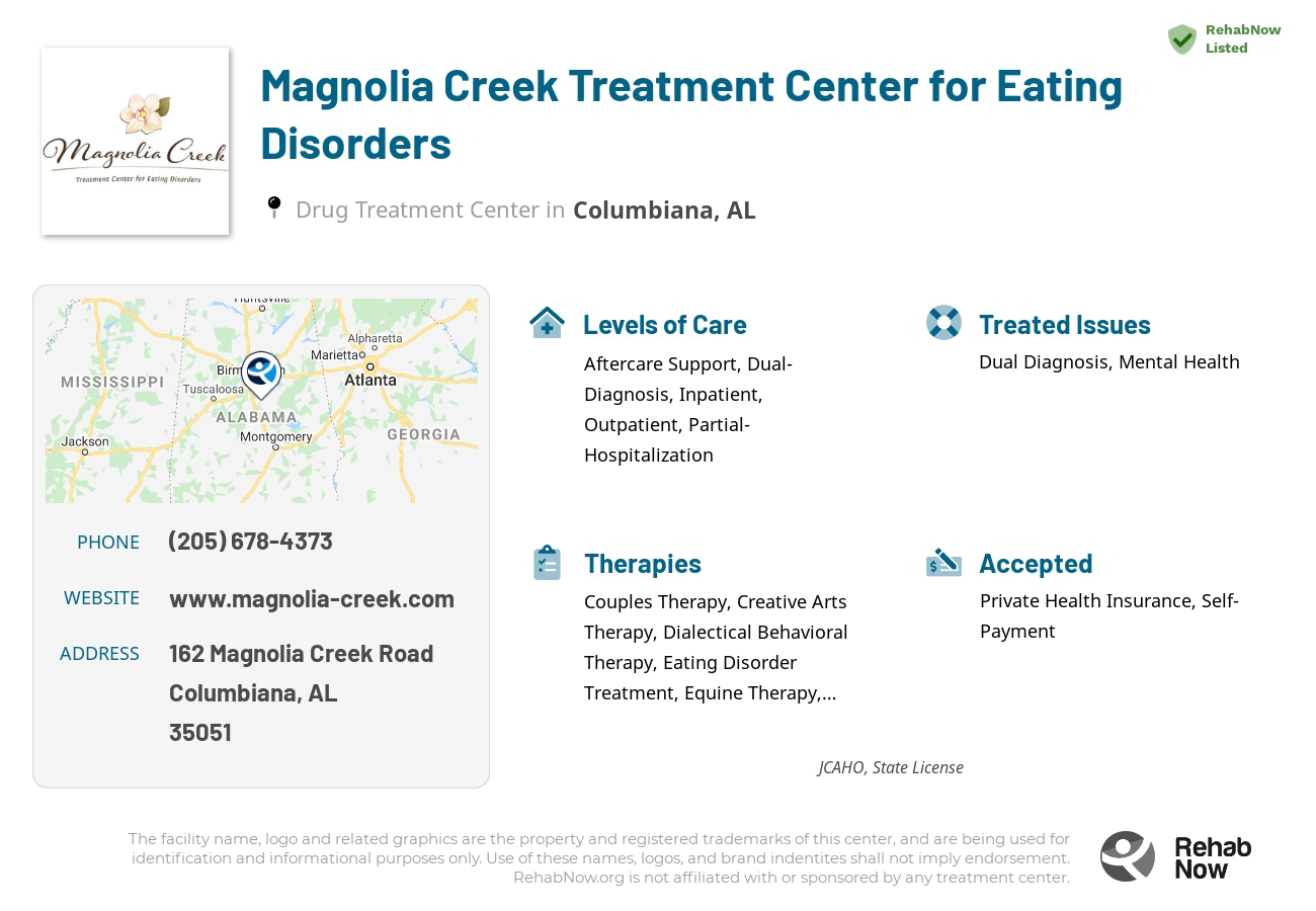 Helpful reference information for Magnolia Creek Treatment Center for Eating Disorders, a drug treatment center in Alabama located at: 162 Magnolia Creek Road, Columbiana, AL, 35051, including phone numbers, official website, and more. Listed briefly is an overview of Levels of Care, Therapies Offered, Issues Treated, and accepted forms of Payment Methods.