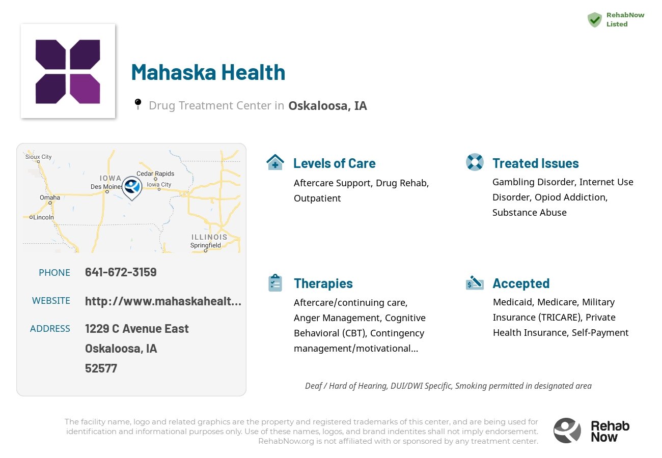 Helpful reference information for Mahaska Health, a drug treatment center in Iowa located at: 1229 C Avenue East, Oskaloosa, IA 52577, including phone numbers, official website, and more. Listed briefly is an overview of Levels of Care, Therapies Offered, Issues Treated, and accepted forms of Payment Methods.