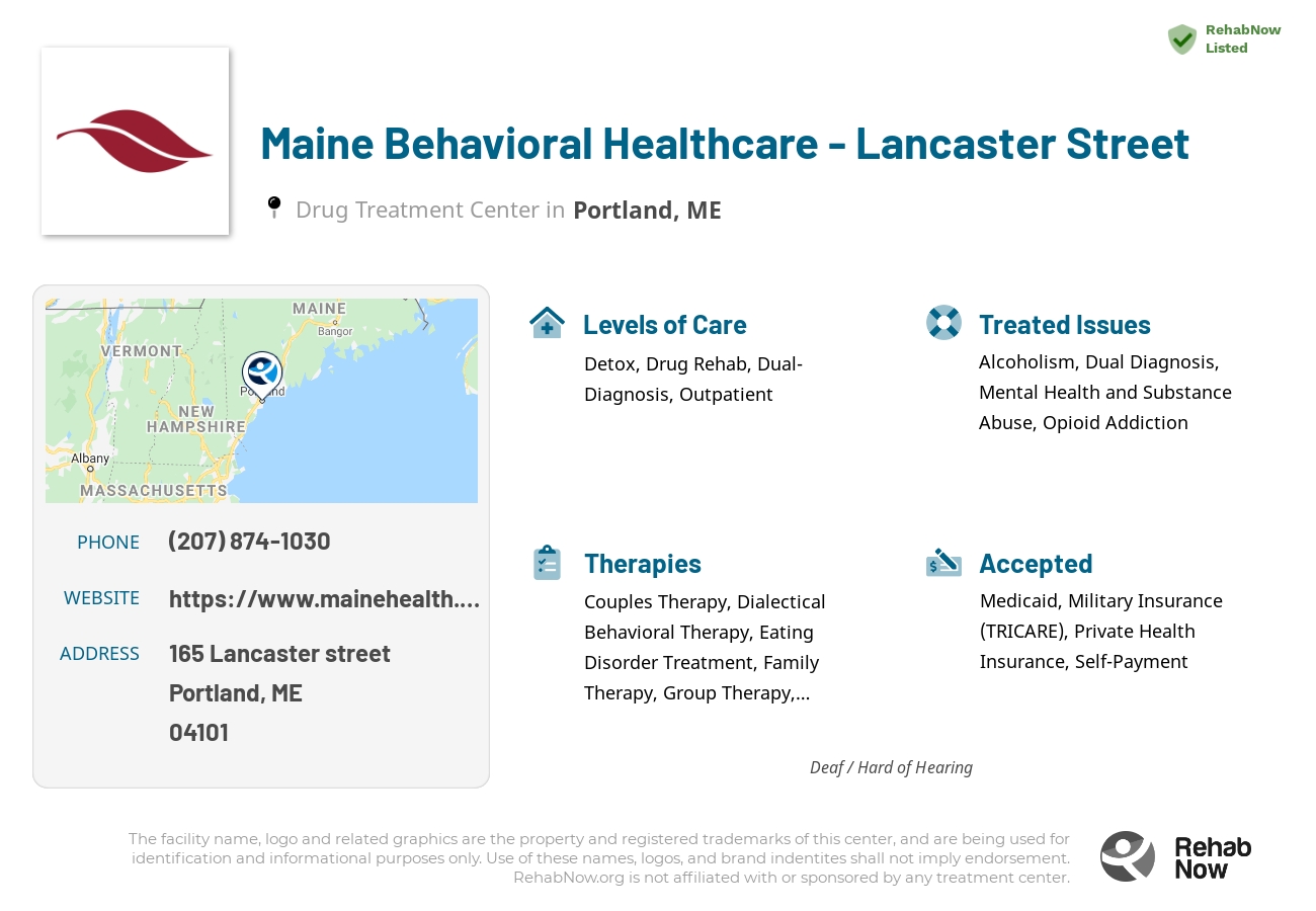 Helpful reference information for Maine Behavioral Healthcare - Lancaster Street, a drug treatment center in Maine located at: 165 Lancaster street, Portland, ME, 04101, including phone numbers, official website, and more. Listed briefly is an overview of Levels of Care, Therapies Offered, Issues Treated, and accepted forms of Payment Methods.