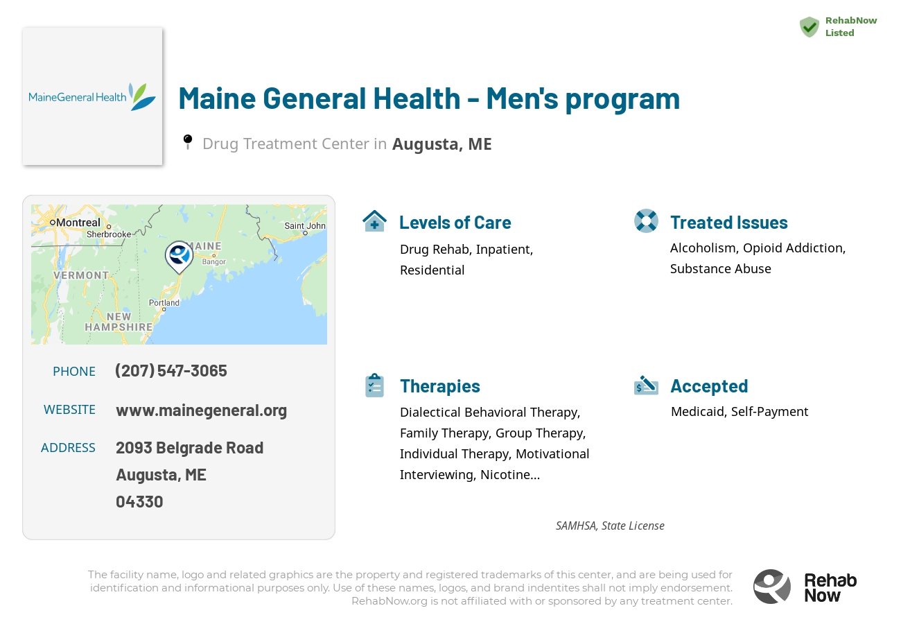 Helpful reference information for Maine General Health - Men's program, a drug treatment center in Maine located at: 2093 Belgrade Road, Augusta, ME, 04330, including phone numbers, official website, and more. Listed briefly is an overview of Levels of Care, Therapies Offered, Issues Treated, and accepted forms of Payment Methods.