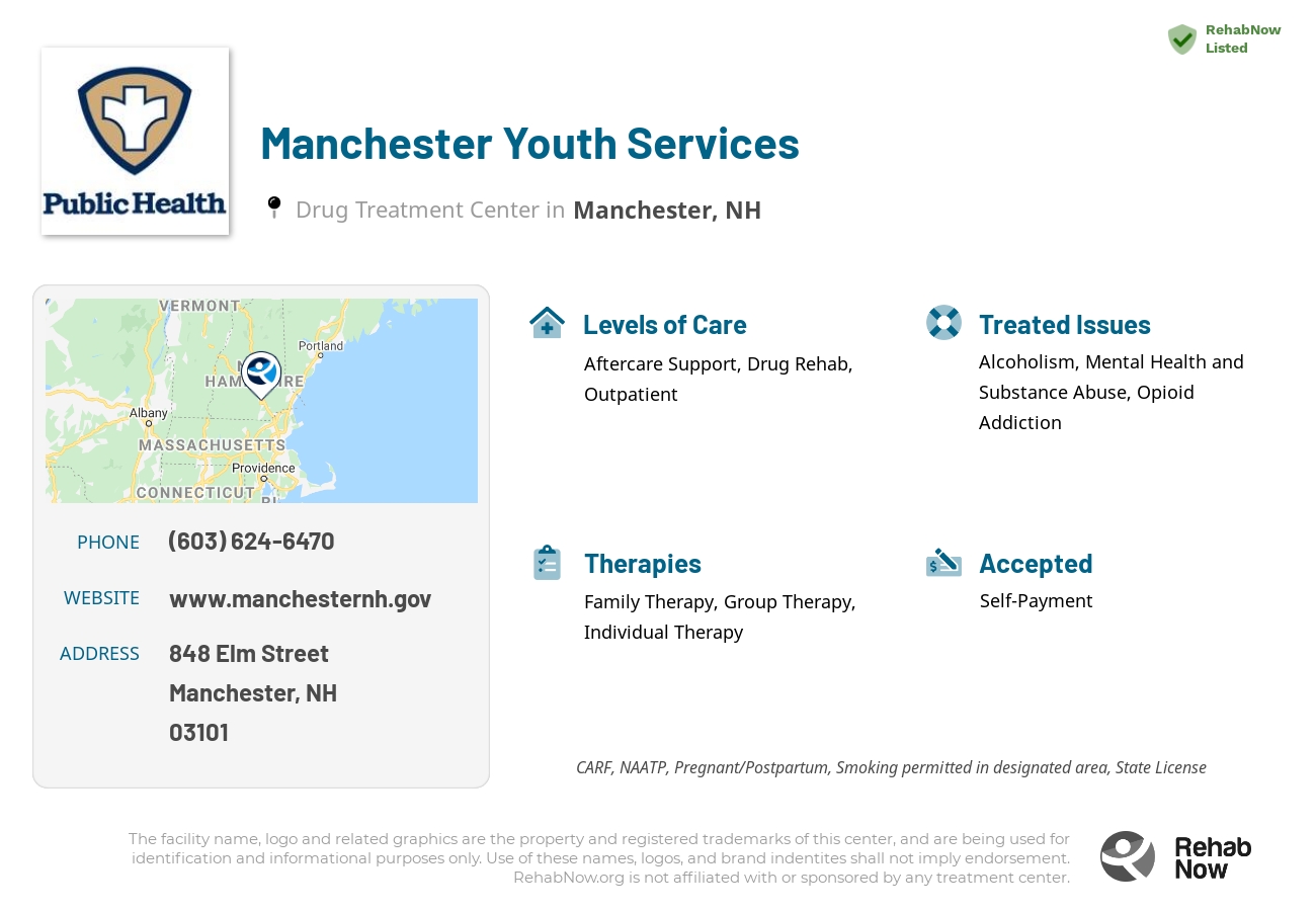 Helpful reference information for Manchester Youth Services, a drug treatment center in New Hampshire located at: 848 848 Elm Street, Manchester, NH 03101, including phone numbers, official website, and more. Listed briefly is an overview of Levels of Care, Therapies Offered, Issues Treated, and accepted forms of Payment Methods.
