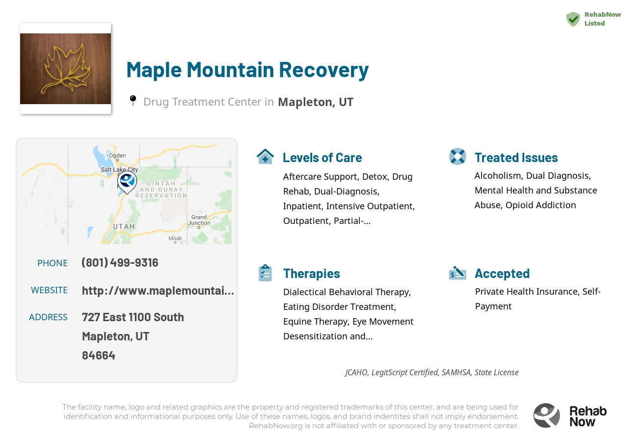 Helpful reference information for Maple Mountain Recovery, a drug treatment center in Utah located at: 727 727 East 1100 South, Mapleton, UT 84664, including phone numbers, official website, and more. Listed briefly is an overview of Levels of Care, Therapies Offered, Issues Treated, and accepted forms of Payment Methods.