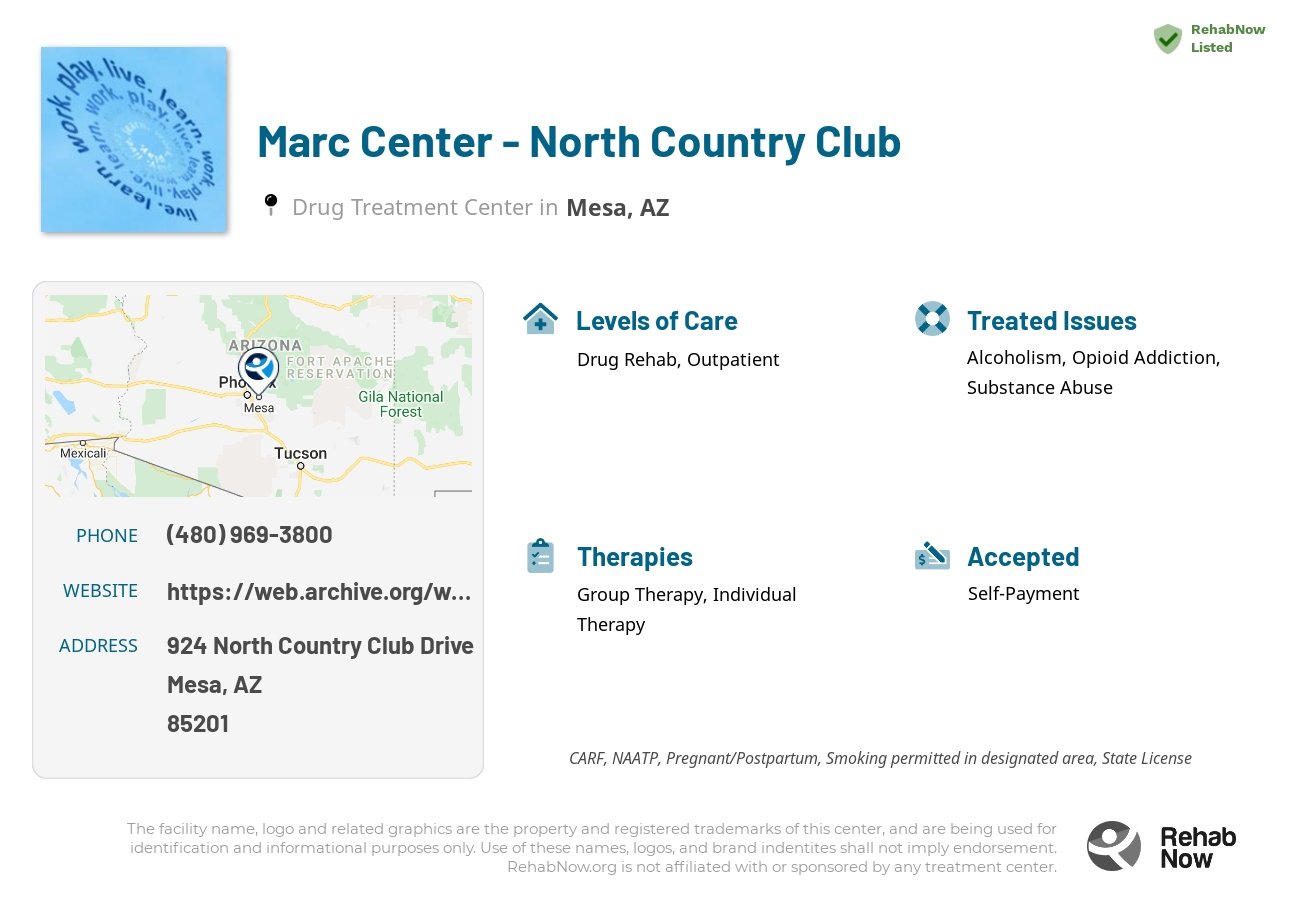Helpful reference information for Marc Center - North Country Club, a drug treatment center in Arizona located at: 924 924 North Country Club Drive, Mesa, AZ 85201, including phone numbers, official website, and more. Listed briefly is an overview of Levels of Care, Therapies Offered, Issues Treated, and accepted forms of Payment Methods.