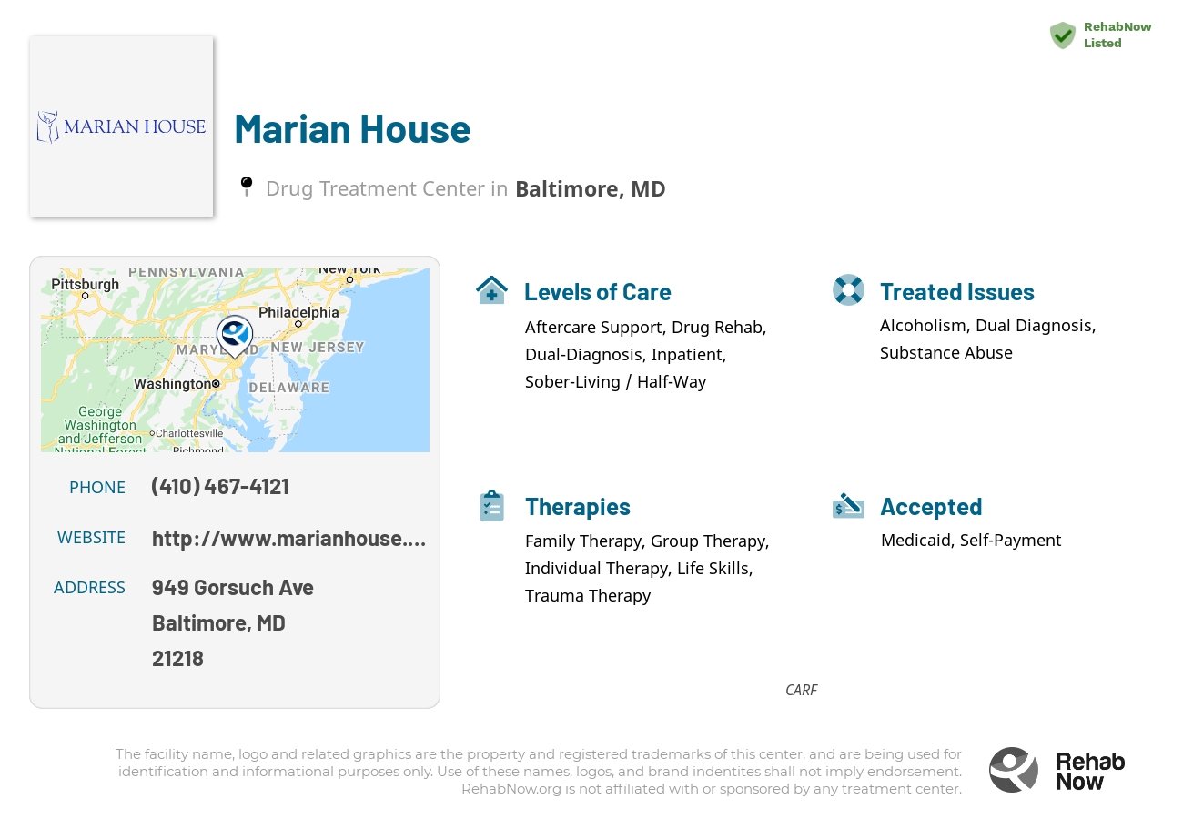 Helpful reference information for Marian House, a drug treatment center in Maryland located at: 949 Gorsuch Ave, Baltimore, MD 21218, including phone numbers, official website, and more. Listed briefly is an overview of Levels of Care, Therapies Offered, Issues Treated, and accepted forms of Payment Methods.