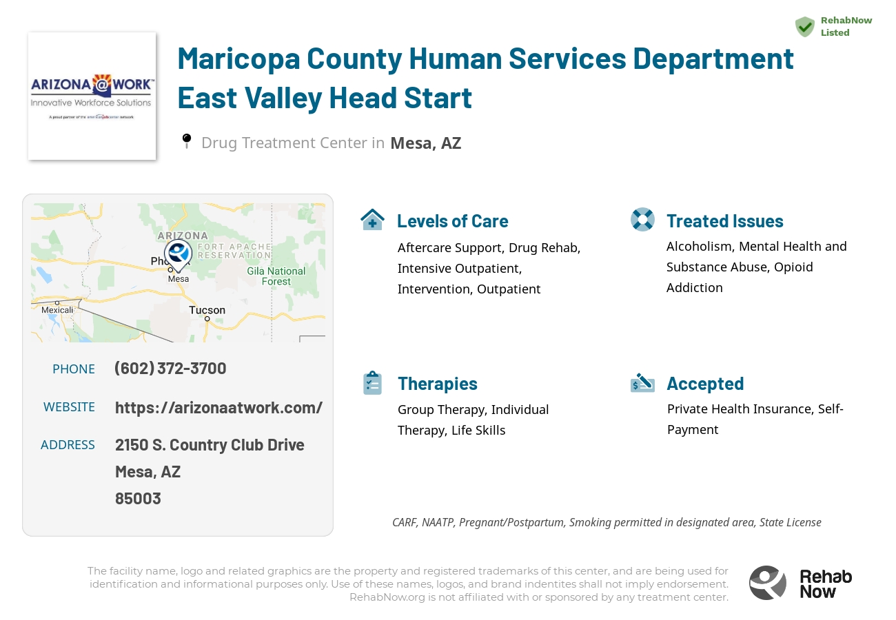 Helpful reference information for Maricopa County Human Services Department East Valley Head Start, a drug treatment center in Arizona located at: 2150 S. Country Club Drive, Mesa, AZ, 85003, including phone numbers, official website, and more. Listed briefly is an overview of Levels of Care, Therapies Offered, Issues Treated, and accepted forms of Payment Methods.