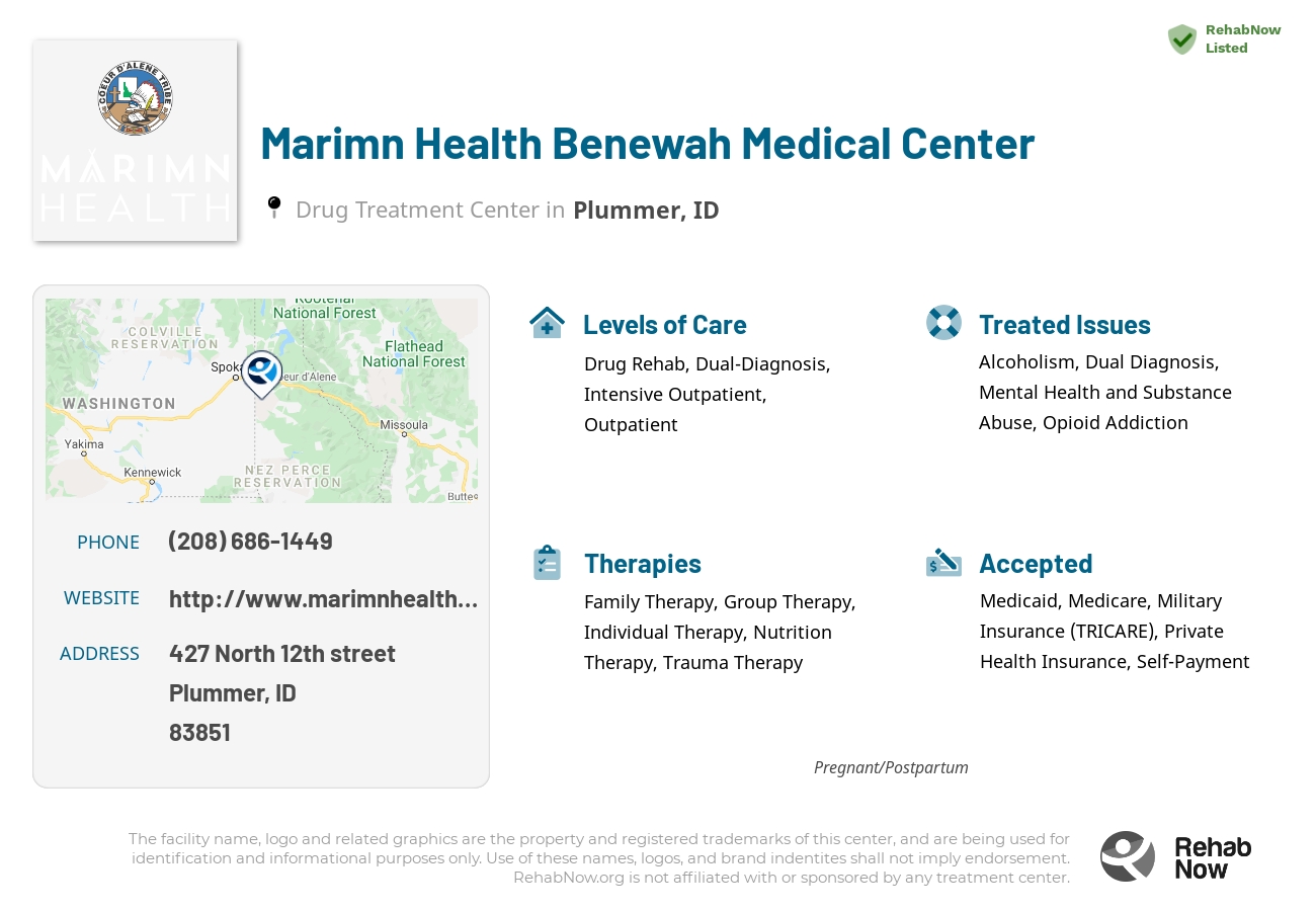 Helpful reference information for Marimn Health Benewah Medical Center, a drug treatment center in Idaho located at: 427 North 12th street, Plummer, ID, 83851, including phone numbers, official website, and more. Listed briefly is an overview of Levels of Care, Therapies Offered, Issues Treated, and accepted forms of Payment Methods.