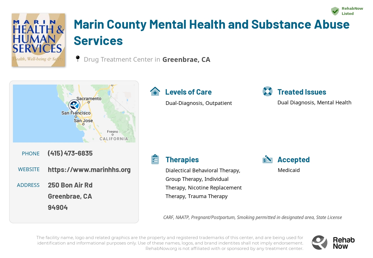 Helpful reference information for Marin County Mental Health and Substance Abuse Services, a drug treatment center in California located at: 250 Bon Air Rd, Greenbrae, CA 94904, including phone numbers, official website, and more. Listed briefly is an overview of Levels of Care, Therapies Offered, Issues Treated, and accepted forms of Payment Methods.