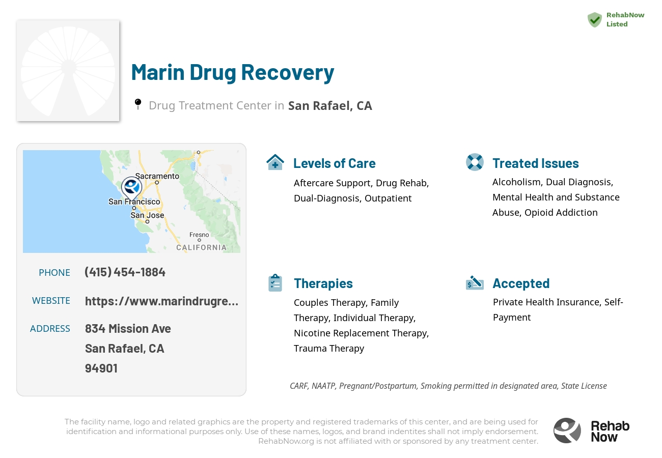 Helpful reference information for Marin Drug Recovery, a drug treatment center in California located at: 834 Mission Ave, San Rafael, CA 94901, including phone numbers, official website, and more. Listed briefly is an overview of Levels of Care, Therapies Offered, Issues Treated, and accepted forms of Payment Methods.