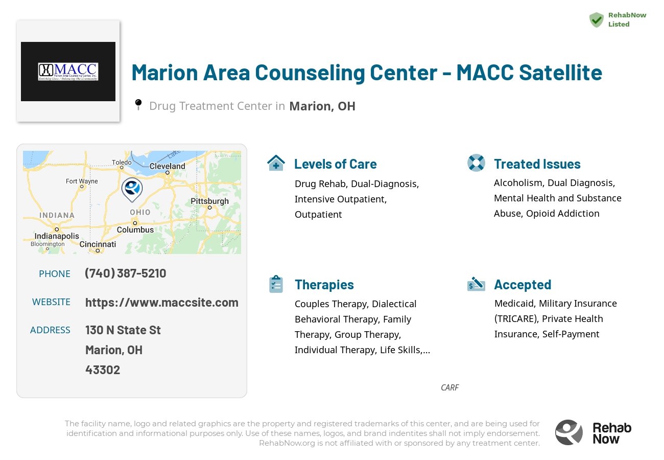 Helpful reference information for Marion Area Counseling Center - MACC Satellite, a drug treatment center in Ohio located at: 130 N State St, Marion, OH 43302, including phone numbers, official website, and more. Listed briefly is an overview of Levels of Care, Therapies Offered, Issues Treated, and accepted forms of Payment Methods.
