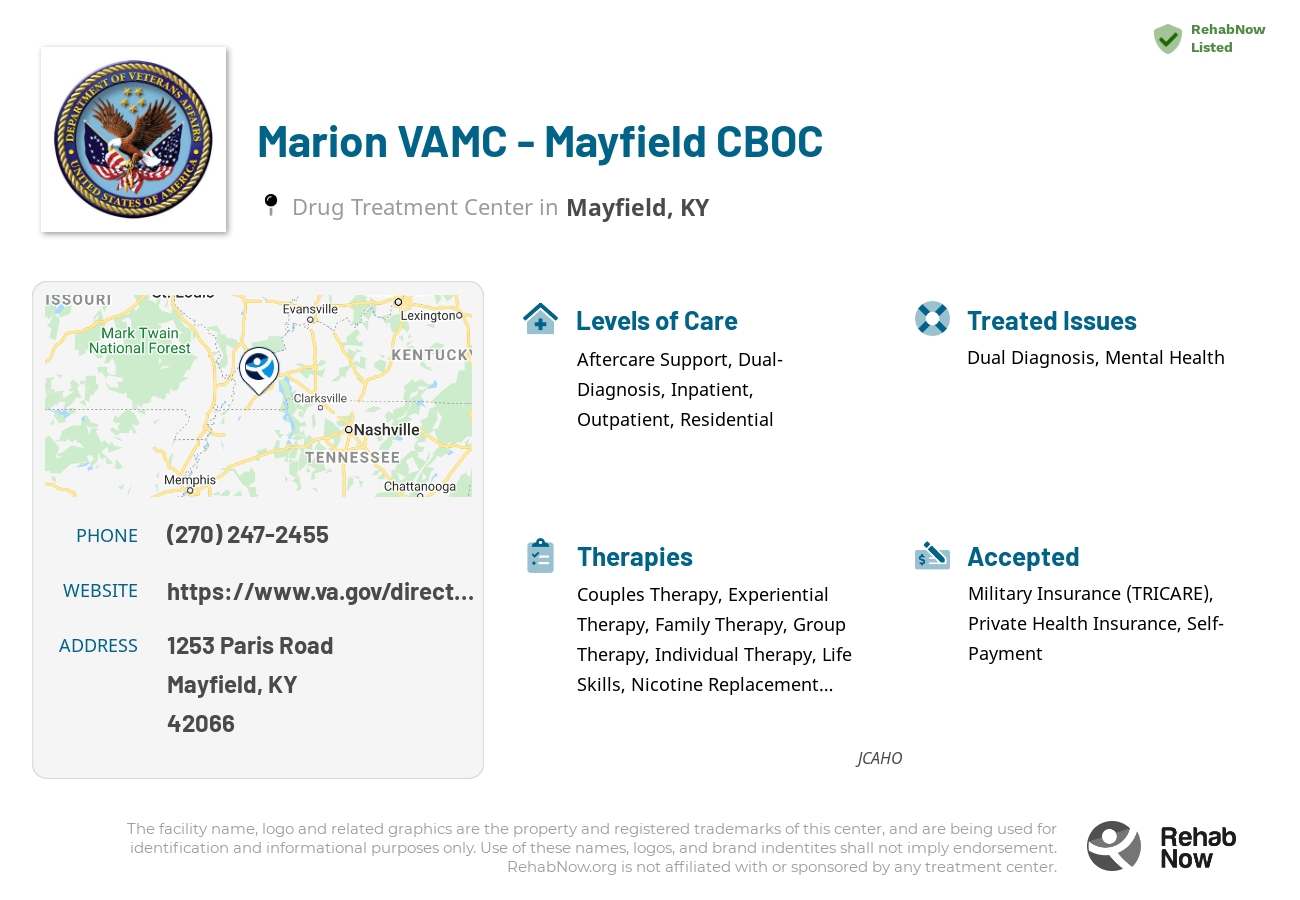 Helpful reference information for Marion VAMC - Mayfield CBOC, a drug treatment center in Kentucky located at: 1253 Paris Road, Mayfield, KY, 42066, including phone numbers, official website, and more. Listed briefly is an overview of Levels of Care, Therapies Offered, Issues Treated, and accepted forms of Payment Methods.