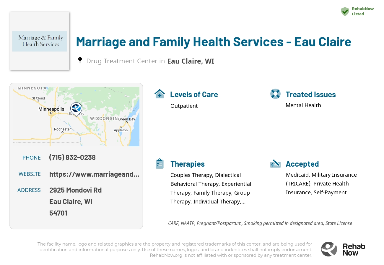Helpful reference information for Marriage and Family Health Services - Eau Claire, a drug treatment center in Wisconsin located at: 2925 Mondovi Rd, Eau Claire, WI 54701, including phone numbers, official website, and more. Listed briefly is an overview of Levels of Care, Therapies Offered, Issues Treated, and accepted forms of Payment Methods.