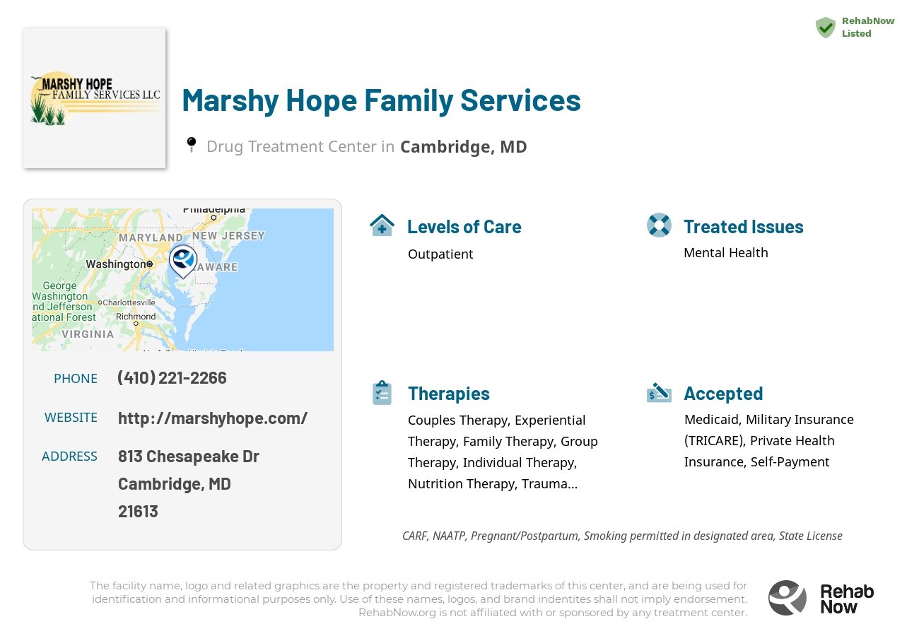 Helpful reference information for Marshy Hope Family Services, a drug treatment center in Maryland located at: 813 Chesapeake Dr, Cambridge, MD 21613, including phone numbers, official website, and more. Listed briefly is an overview of Levels of Care, Therapies Offered, Issues Treated, and accepted forms of Payment Methods.