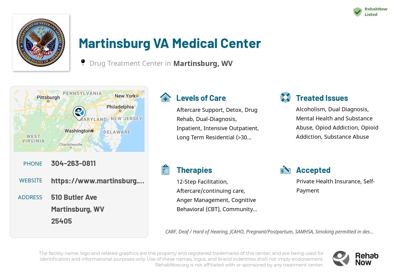 Helpful reference information for Martinsburg VA Medical Center, a drug treatment center in West Virginia located at: 510 Butler Ave, Martinsburg, WV 25405, including phone numbers, official website, and more. Listed briefly is an overview of Levels of Care, Therapies Offered, Issues Treated, and accepted forms of Payment Methods.