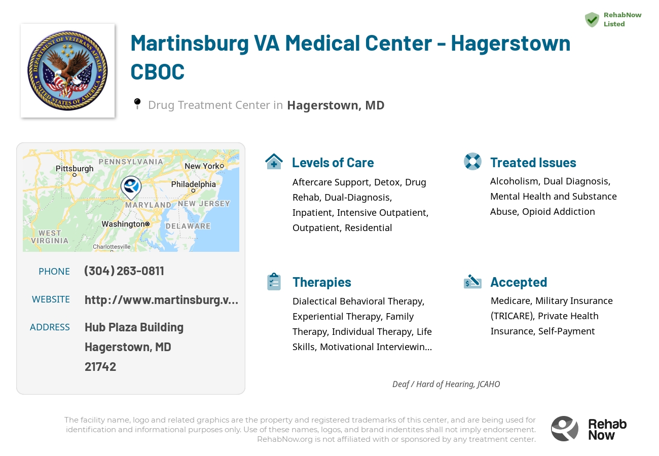 Helpful reference information for Martinsburg VA Medical Center - Hagerstown CBOC, a drug treatment center in Maryland located at: Hub Plaza Building, Hagerstown, MD, 21742, including phone numbers, official website, and more. Listed briefly is an overview of Levels of Care, Therapies Offered, Issues Treated, and accepted forms of Payment Methods.