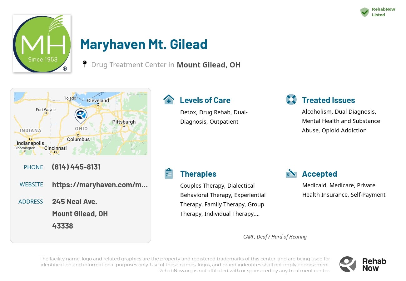 Helpful reference information for Maryhaven Mt. Gilead, a drug treatment center in Ohio located at: 245 Neal Ave., Mount Gilead, OH, 43338, including phone numbers, official website, and more. Listed briefly is an overview of Levels of Care, Therapies Offered, Issues Treated, and accepted forms of Payment Methods.
