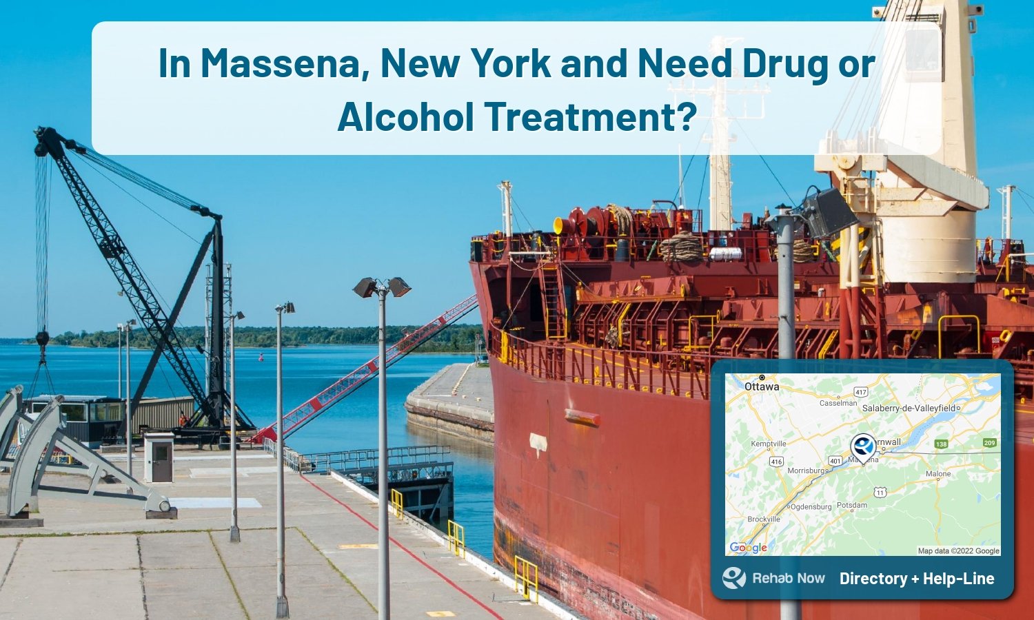 Let our expert counselors help find the best addiction treatment in Massena, New York for you or a loved one now with a free call to our hotline.