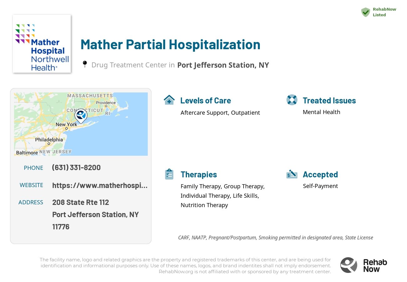 Helpful reference information for Mather Partial Hospitalization, a drug treatment center in New York located at: 208 State Rte 112, Port Jefferson Station, NY 11776, including phone numbers, official website, and more. Listed briefly is an overview of Levels of Care, Therapies Offered, Issues Treated, and accepted forms of Payment Methods.
