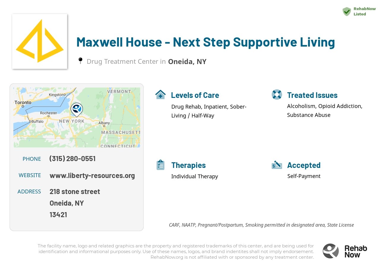 Helpful reference information for Maxwell House - Next Step Supportive Living, a drug treatment center in New York located at: 218 stone street, Oneida, NY, 13421, including phone numbers, official website, and more. Listed briefly is an overview of Levels of Care, Therapies Offered, Issues Treated, and accepted forms of Payment Methods.