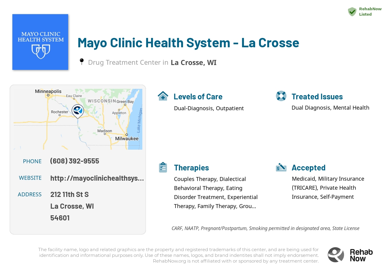 Helpful reference information for Mayo Clinic Health System - La Crosse, a drug treatment center in Wisconsin located at: 212 11th St S, La Crosse, WI 54601, including phone numbers, official website, and more. Listed briefly is an overview of Levels of Care, Therapies Offered, Issues Treated, and accepted forms of Payment Methods.