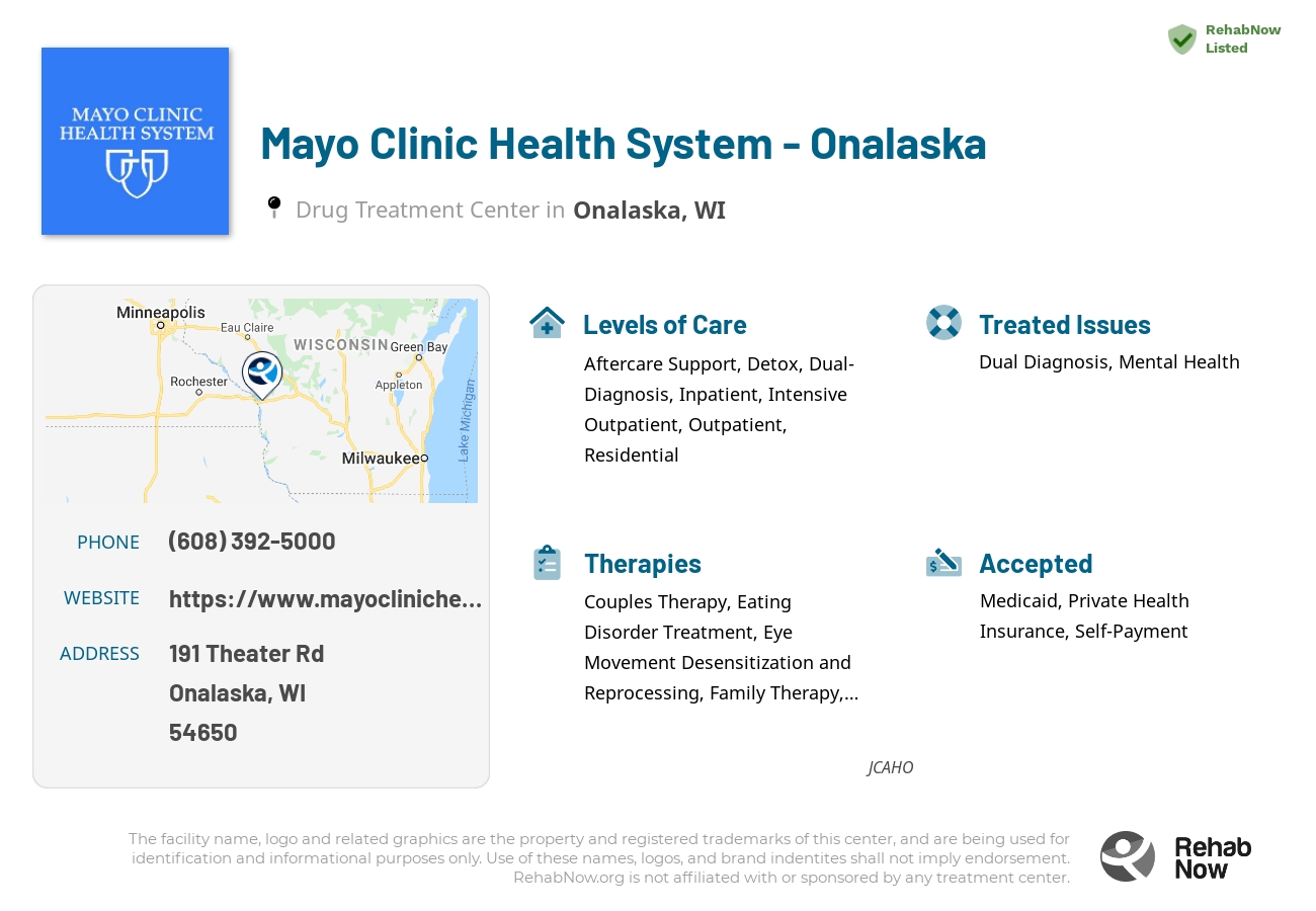Helpful reference information for Mayo Clinic Health System - Onalaska, a drug treatment center in Wisconsin located at: 191 Theater Rd, Onalaska, WI 54650, including phone numbers, official website, and more. Listed briefly is an overview of Levels of Care, Therapies Offered, Issues Treated, and accepted forms of Payment Methods.