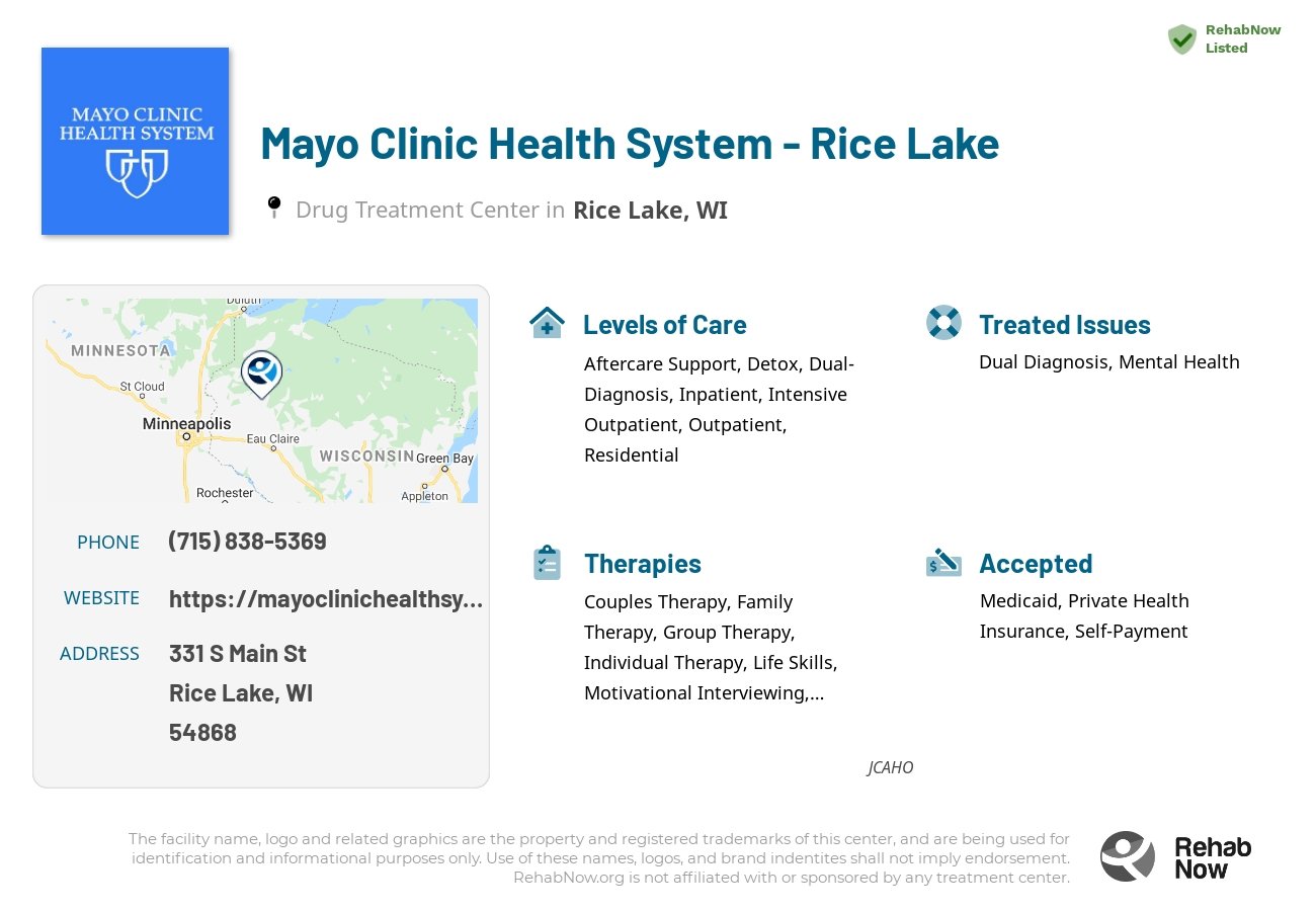 Helpful reference information for Mayo Clinic Health System - Rice Lake, a drug treatment center in Wisconsin located at: 331 S Main St, Rice Lake, WI 54868, including phone numbers, official website, and more. Listed briefly is an overview of Levels of Care, Therapies Offered, Issues Treated, and accepted forms of Payment Methods.