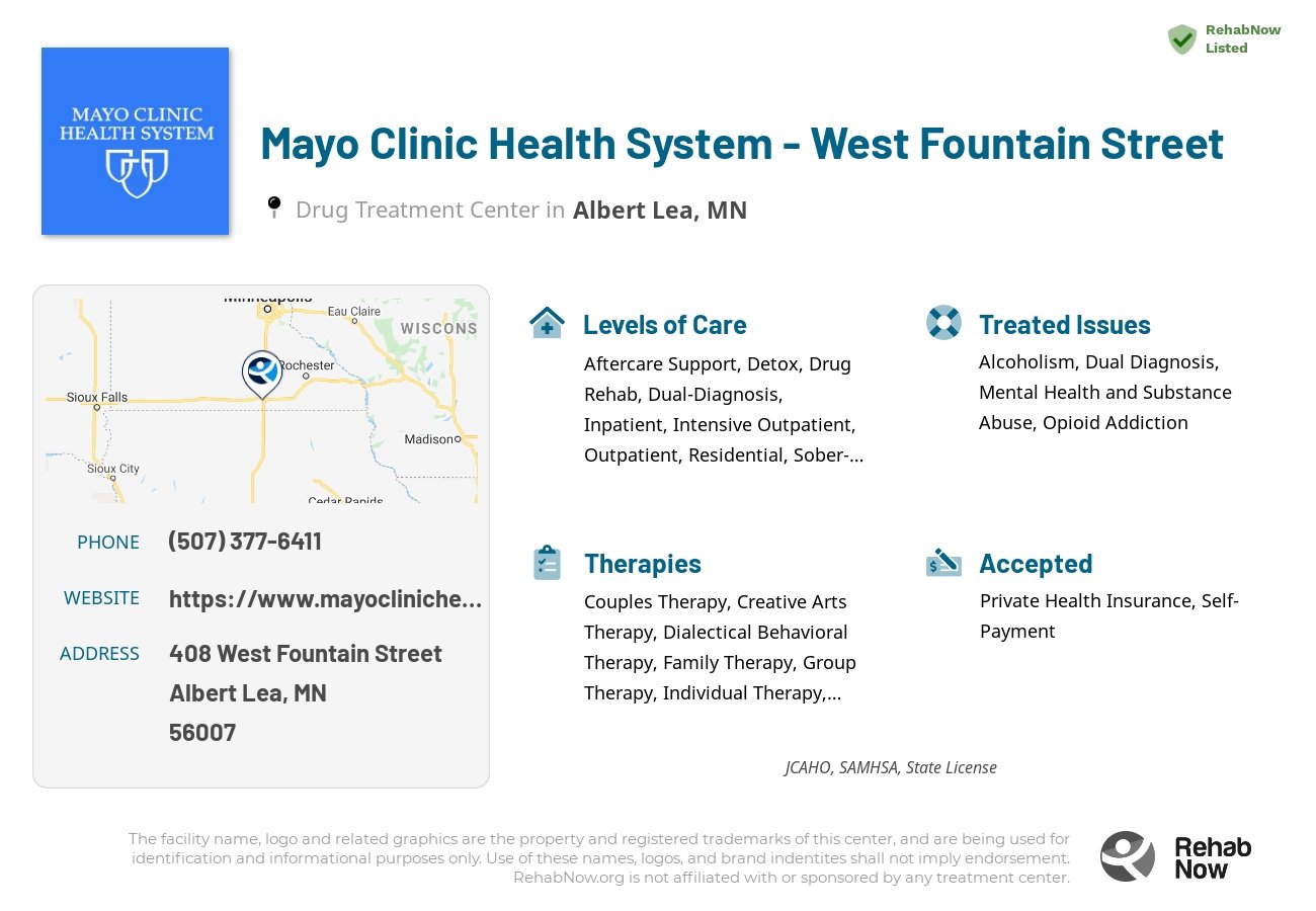 Helpful reference information for Mayo Clinic Health System - West Fountain Street, a drug treatment center in Minnesota located at: 408 West Fountain Street, Albert Lea, MN, 56007, including phone numbers, official website, and more. Listed briefly is an overview of Levels of Care, Therapies Offered, Issues Treated, and accepted forms of Payment Methods.