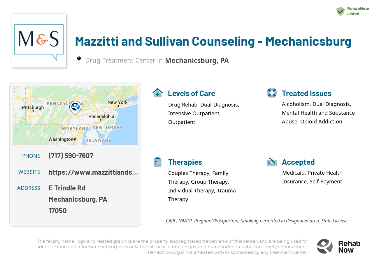 Helpful reference information for Mazzitti and Sullivan Counseling - Mechanicsburg, a drug treatment center in Pennsylvania located at: E Trindle Rd, Mechanicsburg, PA 17050, including phone numbers, official website, and more. Listed briefly is an overview of Levels of Care, Therapies Offered, Issues Treated, and accepted forms of Payment Methods.