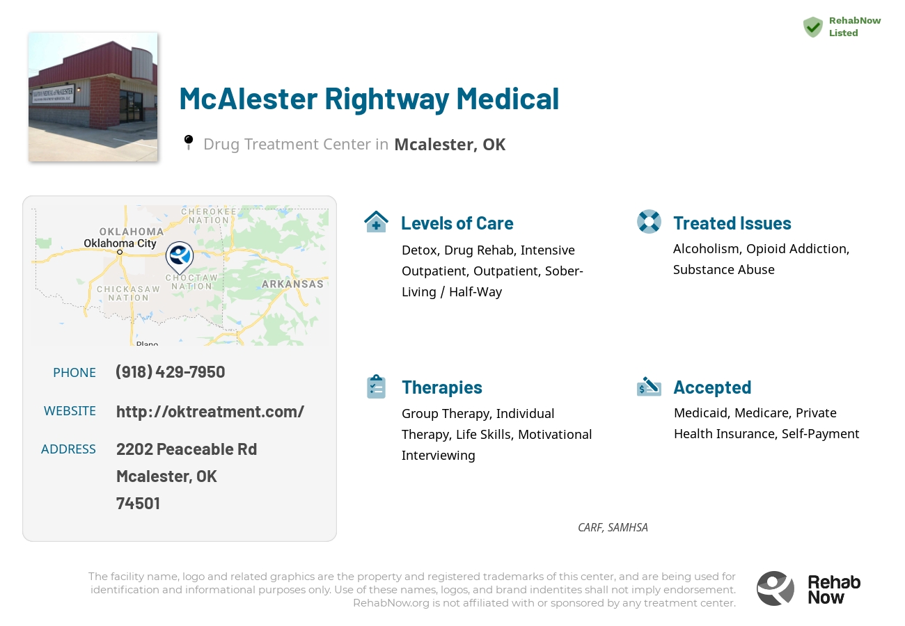 Helpful reference information for McAlester Rightway Medical, a drug treatment center in Oklahoma located at: 2202 Peaceable Rd, Mcalester, OK, 74501, including phone numbers, official website, and more. Listed briefly is an overview of Levels of Care, Therapies Offered, Issues Treated, and accepted forms of Payment Methods.