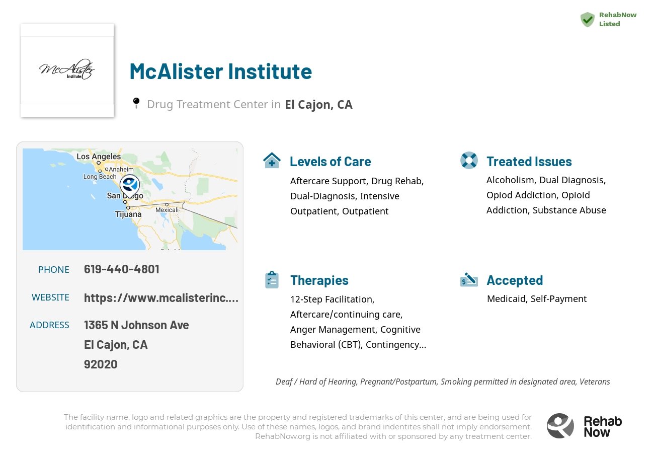 Helpful reference information for McAlister Institute, a drug treatment center in California located at: 1365 N Johnson Ave, El Cajon, CA 92020, including phone numbers, official website, and more. Listed briefly is an overview of Levels of Care, Therapies Offered, Issues Treated, and accepted forms of Payment Methods.