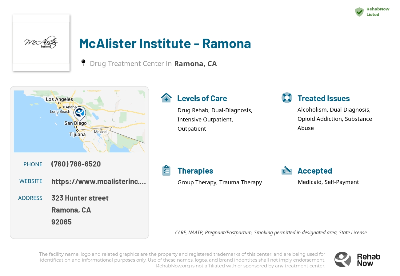 Helpful reference information for McAlister Institute - Ramona, a drug treatment center in California located at: 323 Hunter street, Ramona, CA, 92065, including phone numbers, official website, and more. Listed briefly is an overview of Levels of Care, Therapies Offered, Issues Treated, and accepted forms of Payment Methods.