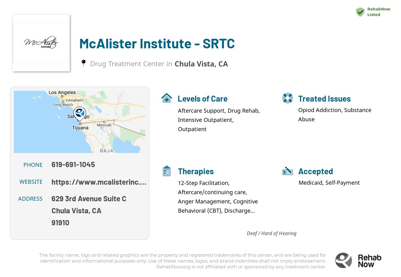 Helpful reference information for McAlister Institute - SRTC, a drug treatment center in California located at: 629 3rd Avenue Suite C, Chula Vista, CA 91910, including phone numbers, official website, and more. Listed briefly is an overview of Levels of Care, Therapies Offered, Issues Treated, and accepted forms of Payment Methods.