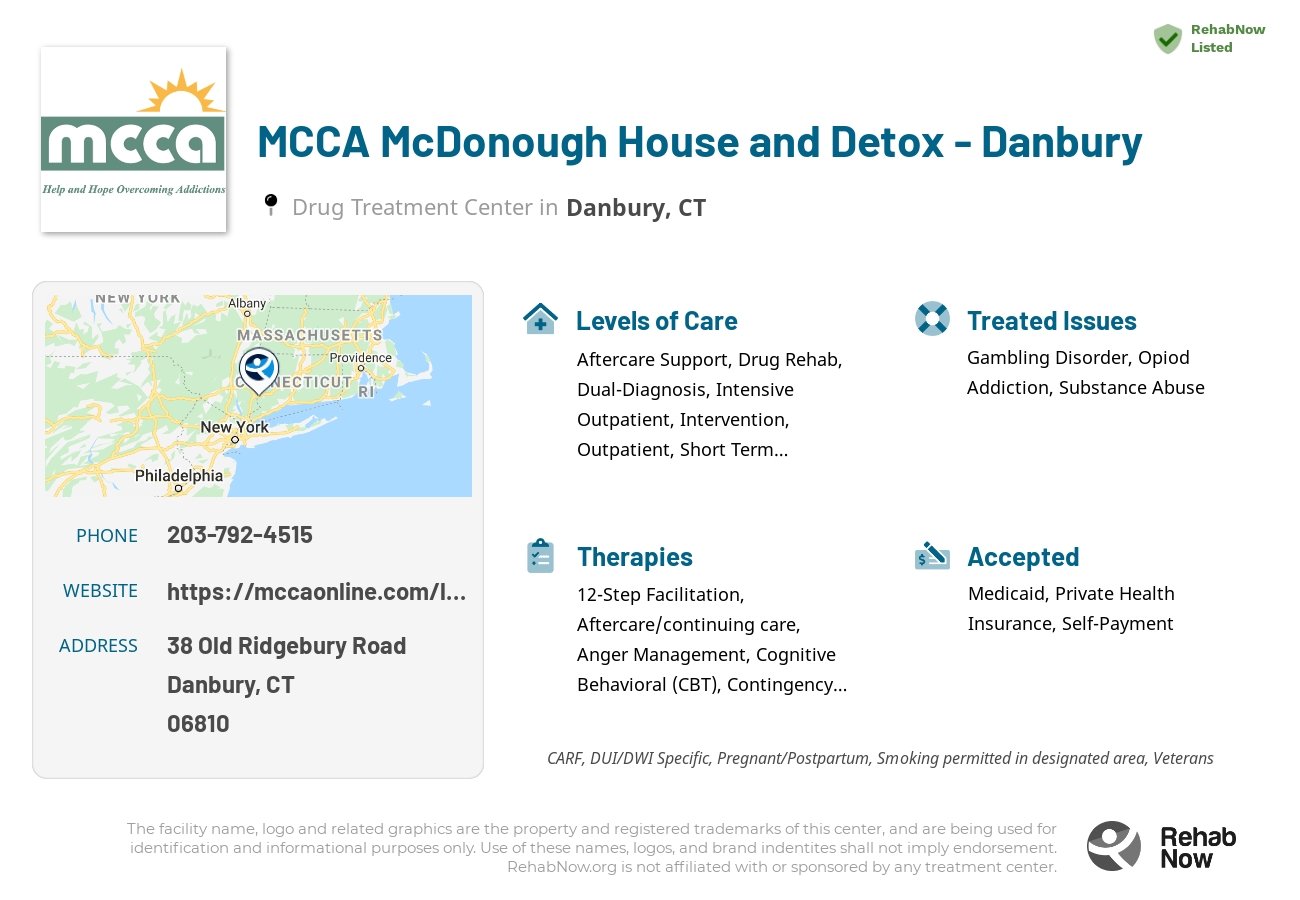 Helpful reference information for MCCA McDonough House and Detox - Danbury, a drug treatment center in Connecticut located at: 38 Old Ridgebury Road, Danbury, CT 06810, including phone numbers, official website, and more. Listed briefly is an overview of Levels of Care, Therapies Offered, Issues Treated, and accepted forms of Payment Methods.