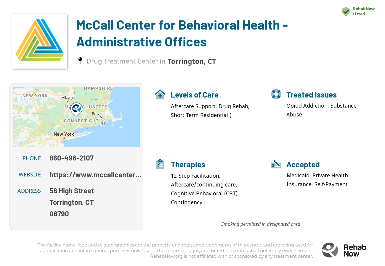 Helpful reference information for McCall Center for Behavioral Health - Administrative Offices, a drug treatment center in Connecticut located at: 58 High Street, Torrington, CT 06790, including phone numbers, official website, and more. Listed briefly is an overview of Levels of Care, Therapies Offered, Issues Treated, and accepted forms of Payment Methods.