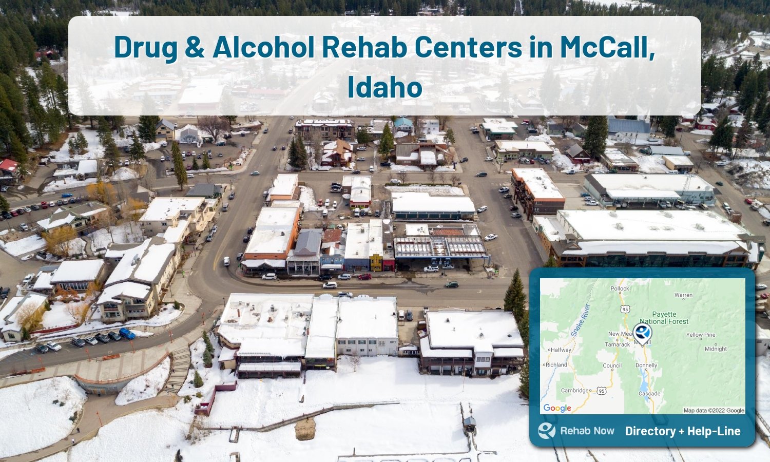 McCall, ID Treatment Centers. Find drug rehab in McCall, Idaho, or detox and treatment programs. Get the right help now!