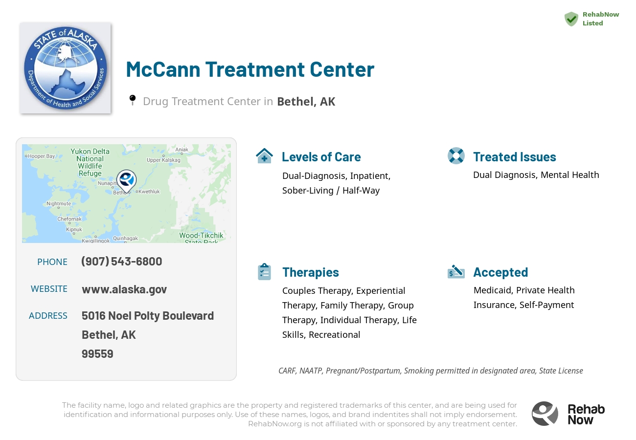 Helpful reference information for McCann Treatment Center, a drug treatment center in Alaska located at: 5016 Noel Polty Boulevard, Bethel, AK, 99559, including phone numbers, official website, and more. Listed briefly is an overview of Levels of Care, Therapies Offered, Issues Treated, and accepted forms of Payment Methods.