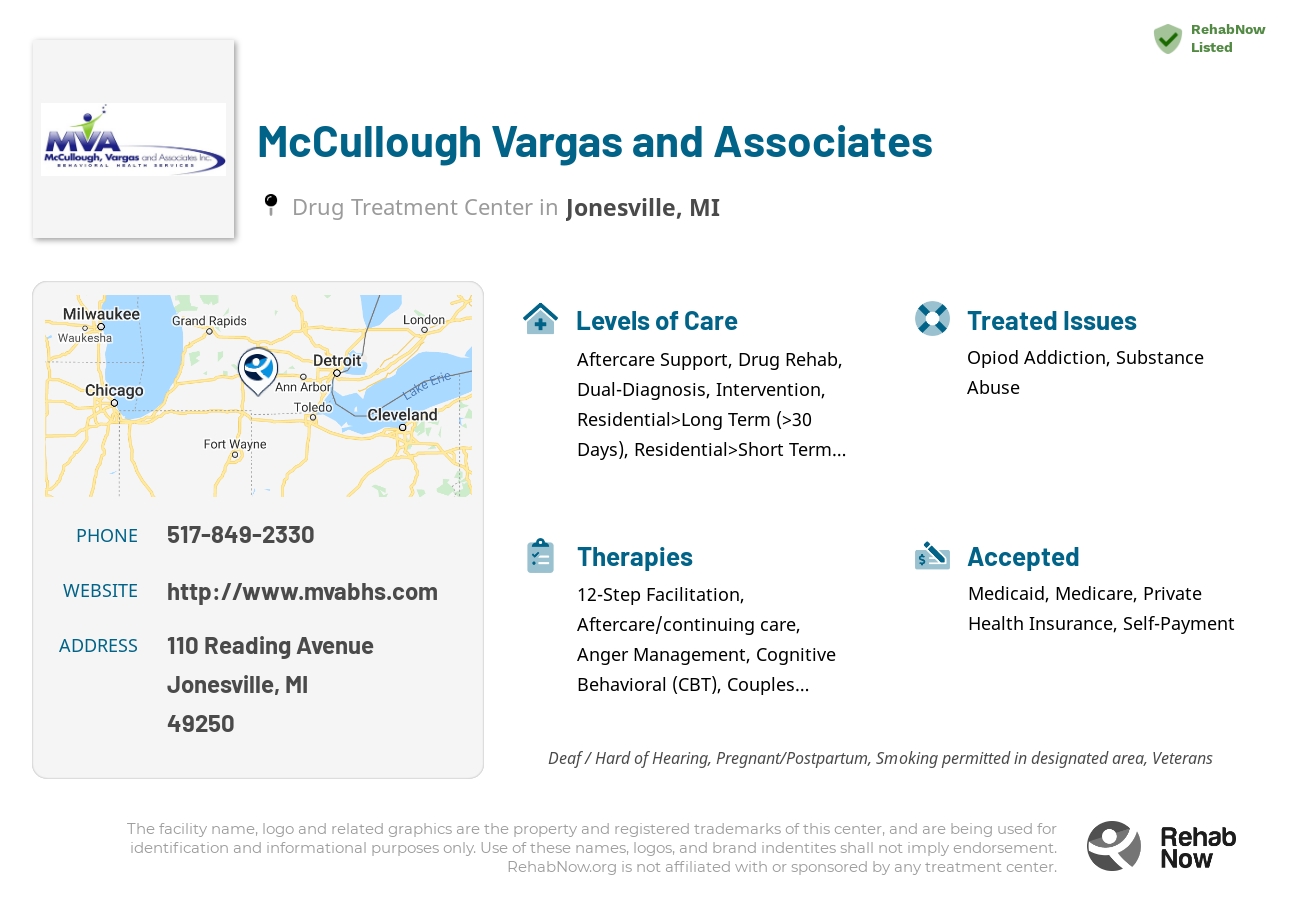 Helpful reference information for McCullough Vargas and Associates, a drug treatment center in Michigan located at: 110 Reading Avenue, Jonesville, MI 49250, including phone numbers, official website, and more. Listed briefly is an overview of Levels of Care, Therapies Offered, Issues Treated, and accepted forms of Payment Methods.