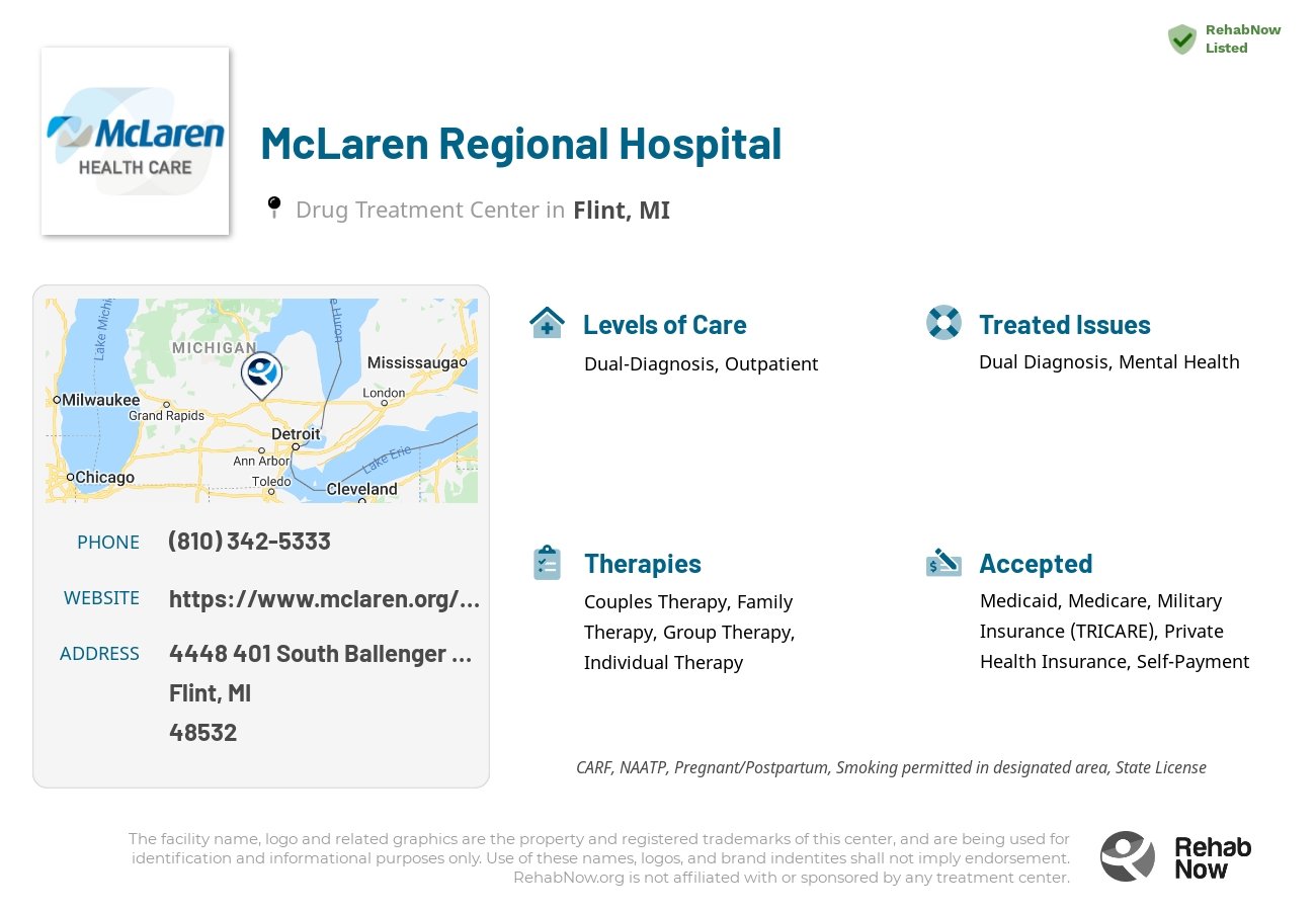 Helpful reference information for McLaren Regional Hospital, a drug treatment center in Michigan located at: 4448 401 South Ballenger Hwy, Flint, MI 48532, including phone numbers, official website, and more. Listed briefly is an overview of Levels of Care, Therapies Offered, Issues Treated, and accepted forms of Payment Methods.