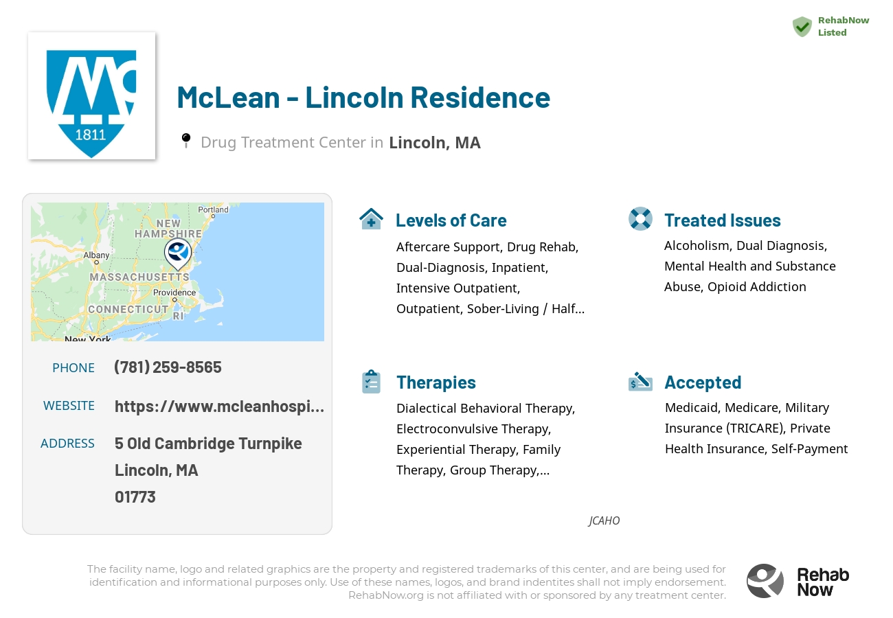 Helpful reference information for McLean - Lincoln Residence, a drug treatment center in Massachusetts located at: 5 Old Cambridge Turnpike, Lincoln, MA, 01773, including phone numbers, official website, and more. Listed briefly is an overview of Levels of Care, Therapies Offered, Issues Treated, and accepted forms of Payment Methods.