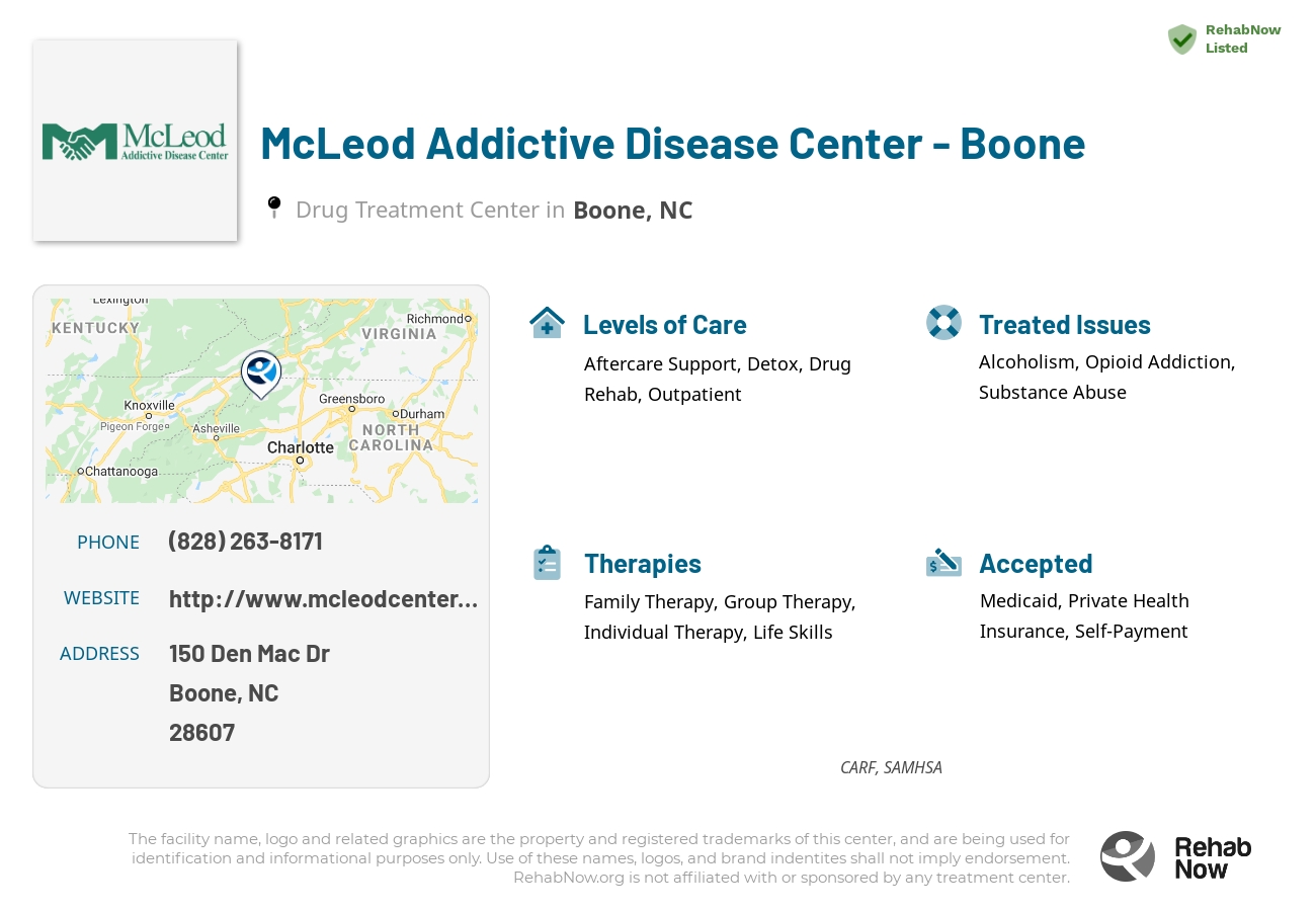 Helpful reference information for McLeod Addictive Disease Center - Boone, a drug treatment center in North Carolina located at: 150 Den Mac Dr, Boone, NC 28607, including phone numbers, official website, and more. Listed briefly is an overview of Levels of Care, Therapies Offered, Issues Treated, and accepted forms of Payment Methods.