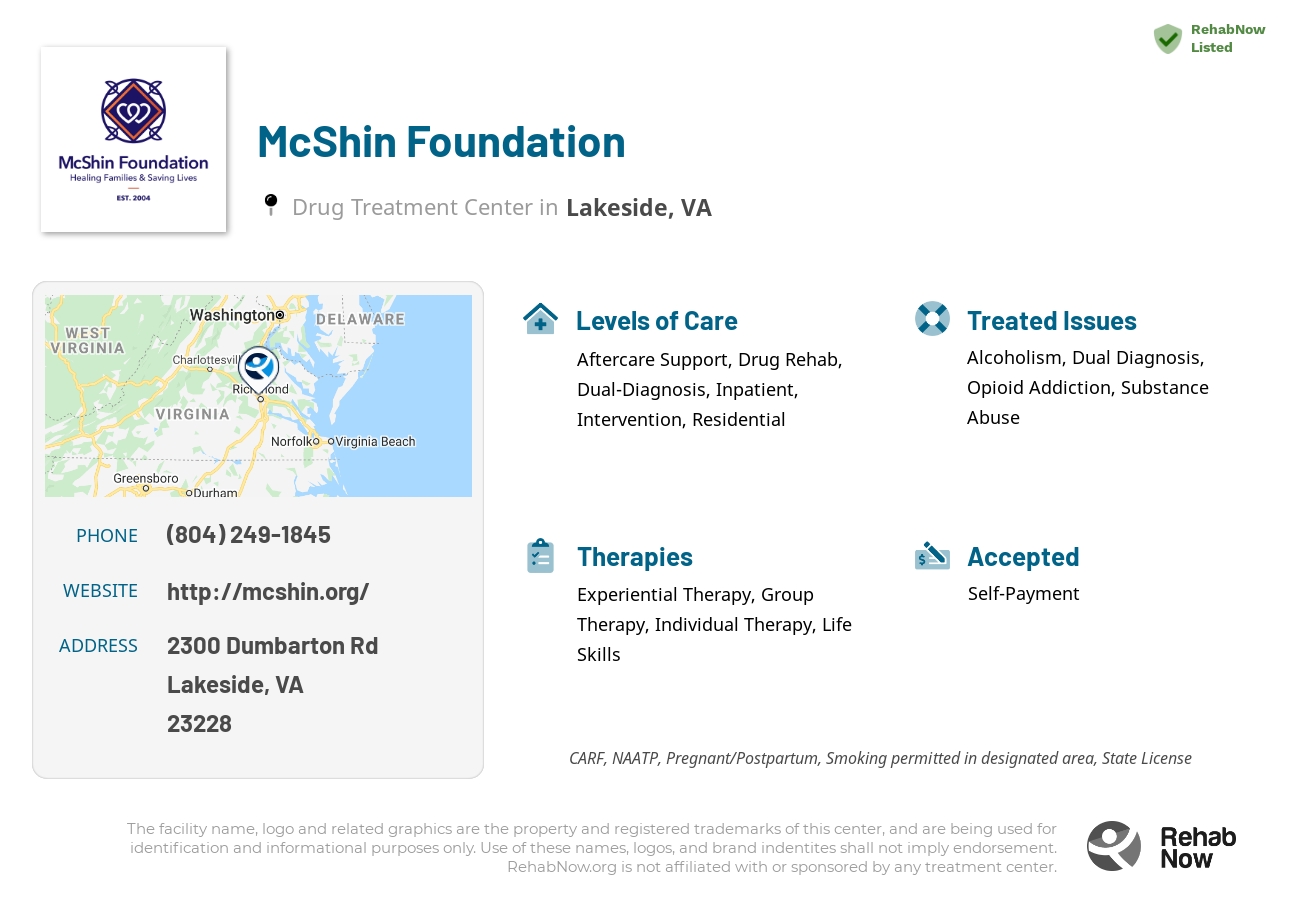Helpful reference information for McShin Foundation, a drug treatment center in Virginia located at: 2300 Dumbarton Rd, Lakeside, VA 23228, including phone numbers, official website, and more. Listed briefly is an overview of Levels of Care, Therapies Offered, Issues Treated, and accepted forms of Payment Methods.