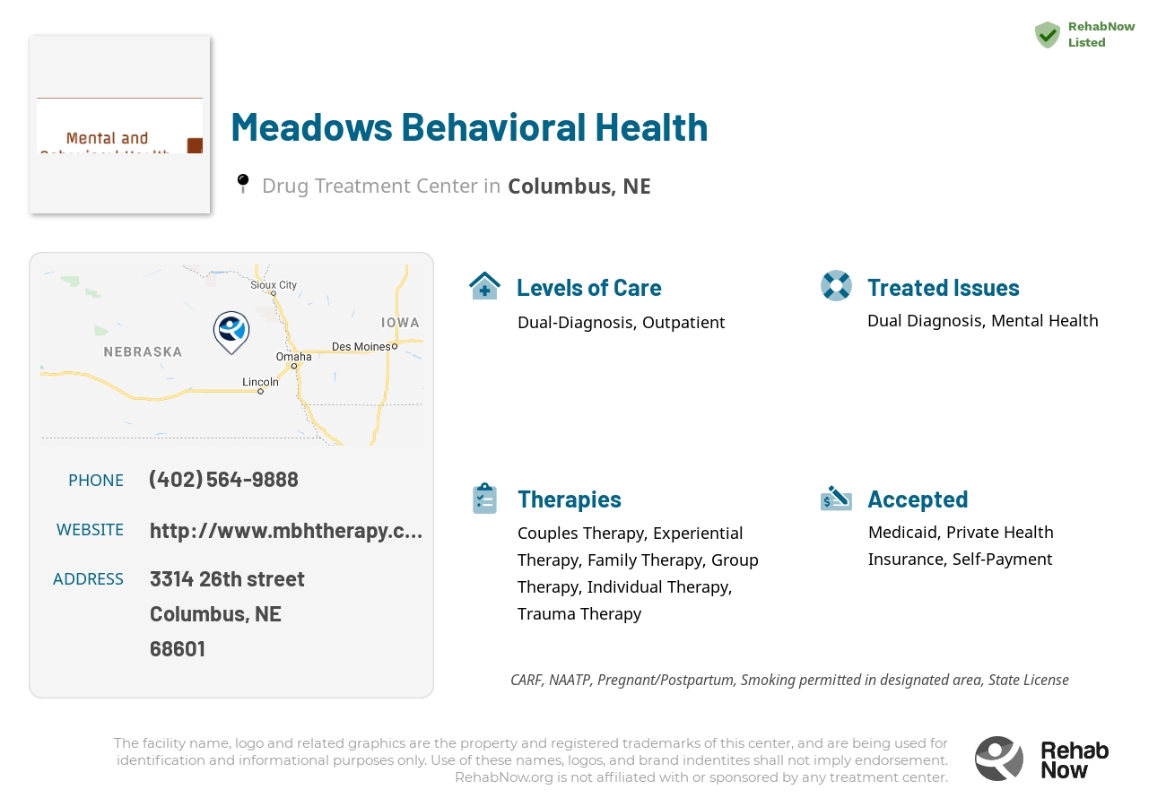 Helpful reference information for Meadows Behavioral Health, a drug treatment center in Nebraska located at: 3314 3314 26th street, Columbus, NE 68601, including phone numbers, official website, and more. Listed briefly is an overview of Levels of Care, Therapies Offered, Issues Treated, and accepted forms of Payment Methods.