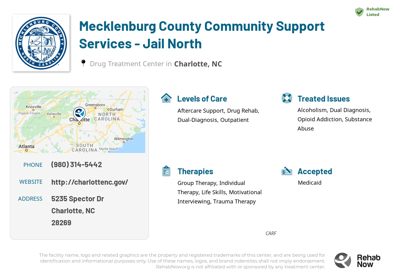Helpful reference information for Mecklenburg County Community Support Services - Jail North, a drug treatment center in North Carolina located at: 5235 Spector Dr, Charlotte, NC 28269, including phone numbers, official website, and more. Listed briefly is an overview of Levels of Care, Therapies Offered, Issues Treated, and accepted forms of Payment Methods.