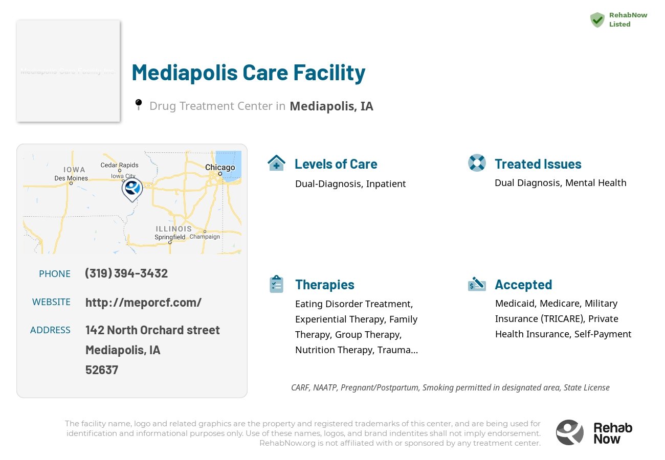 Helpful reference information for Mediapolis Care Facility, a drug treatment center in Iowa located at: 142 North Orchard street, Mediapolis, IA, 52637, including phone numbers, official website, and more. Listed briefly is an overview of Levels of Care, Therapies Offered, Issues Treated, and accepted forms of Payment Methods.
