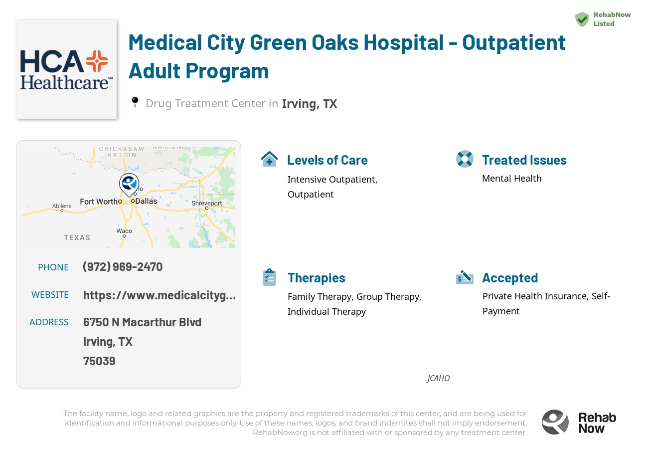 Helpful reference information for Medical City Green Oaks Hospital - Outpatient Adult Program, a drug treatment center in Texas located at: 6750 N Macarthur Blvd, Irving, TX 75039, including phone numbers, official website, and more. Listed briefly is an overview of Levels of Care, Therapies Offered, Issues Treated, and accepted forms of Payment Methods.